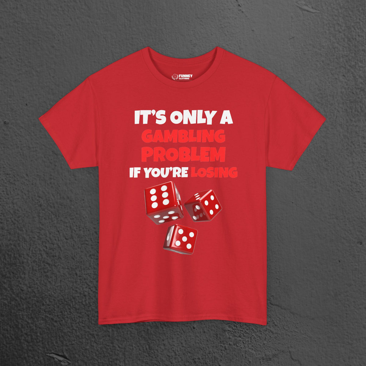 Gambling Problem - Funny Meme Graphic Tee Shirt, Gambling T-Shirt, Money Shirt