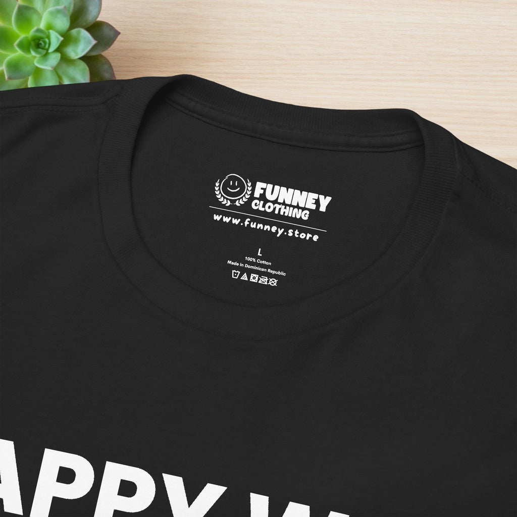 Happy Wife Happy Life - Funny Husband Graphic Tee Shirt, Funny Gift for Wife or Husband,Romantic Funny T-Shirt