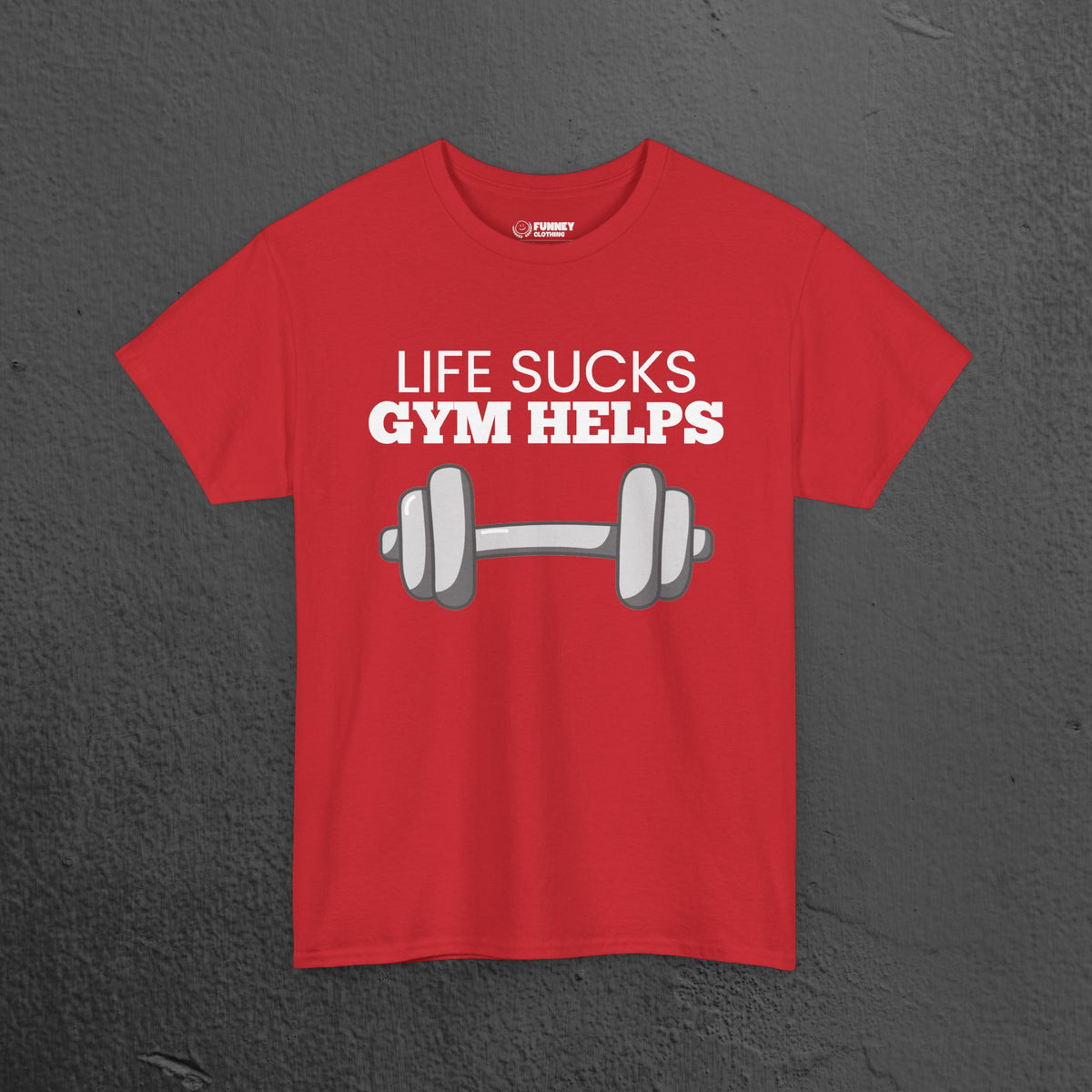 Life sucks, Gym helps - Funny Gym Meme Graphic Tee Shirt