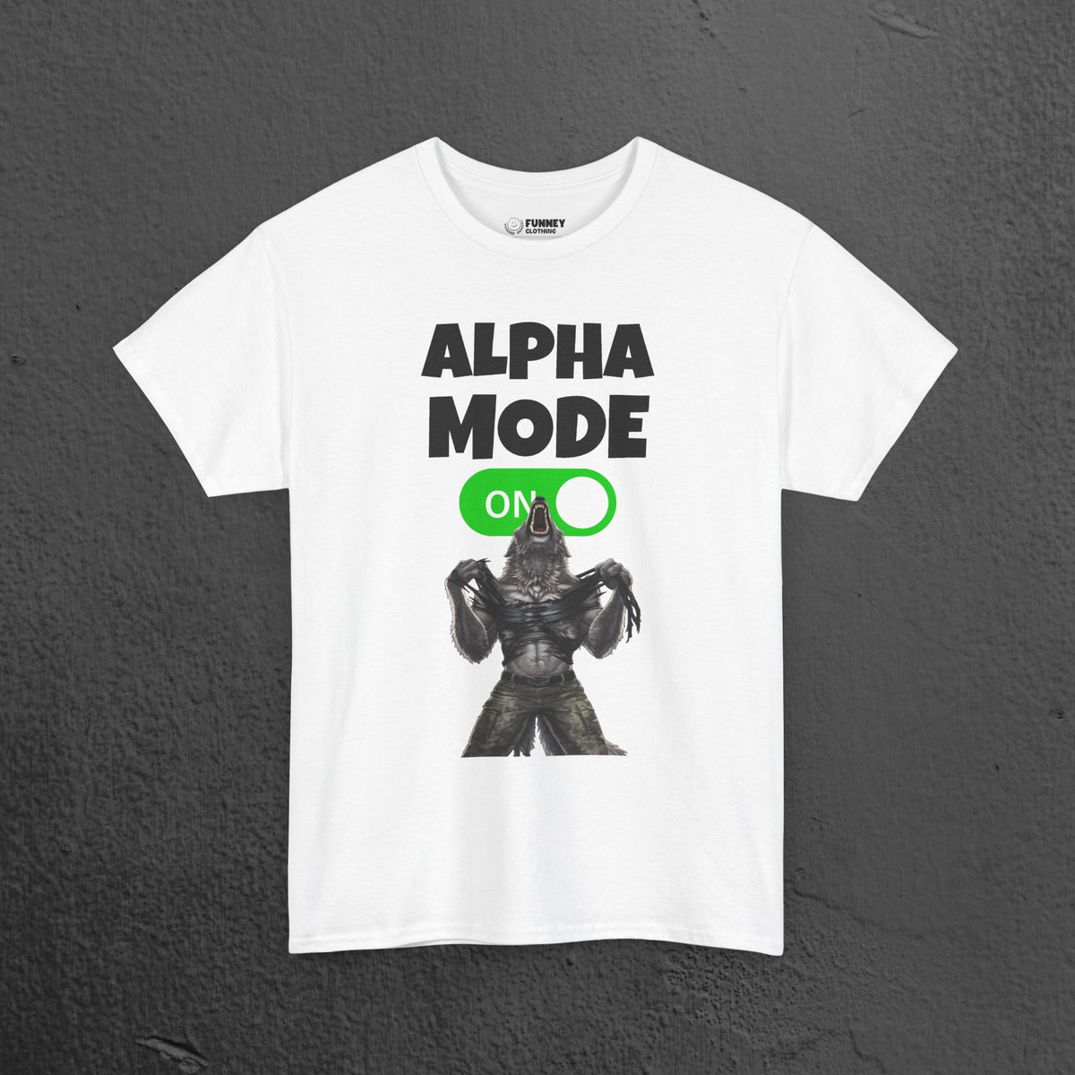 Alpha Mode ON - Funny Cringe Graphic Tee, Alpha Wolf Meme T-Shirt