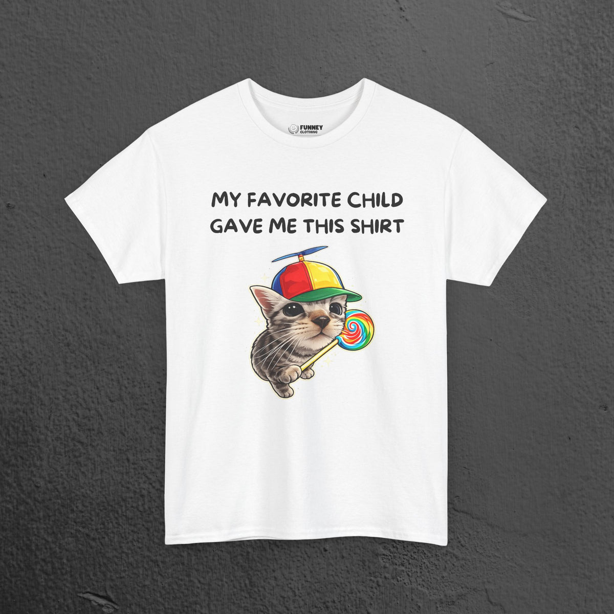 My favorite Child gave me this Shirt - Funny Graphic Tee Shirt Gift for Parents