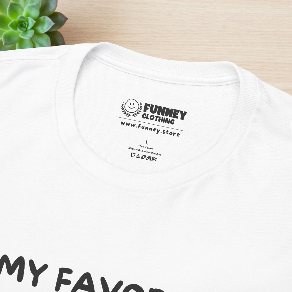 My favorite Daughter gave me this Shirt - Funny Graphic Tee Shirt Gift for Parents