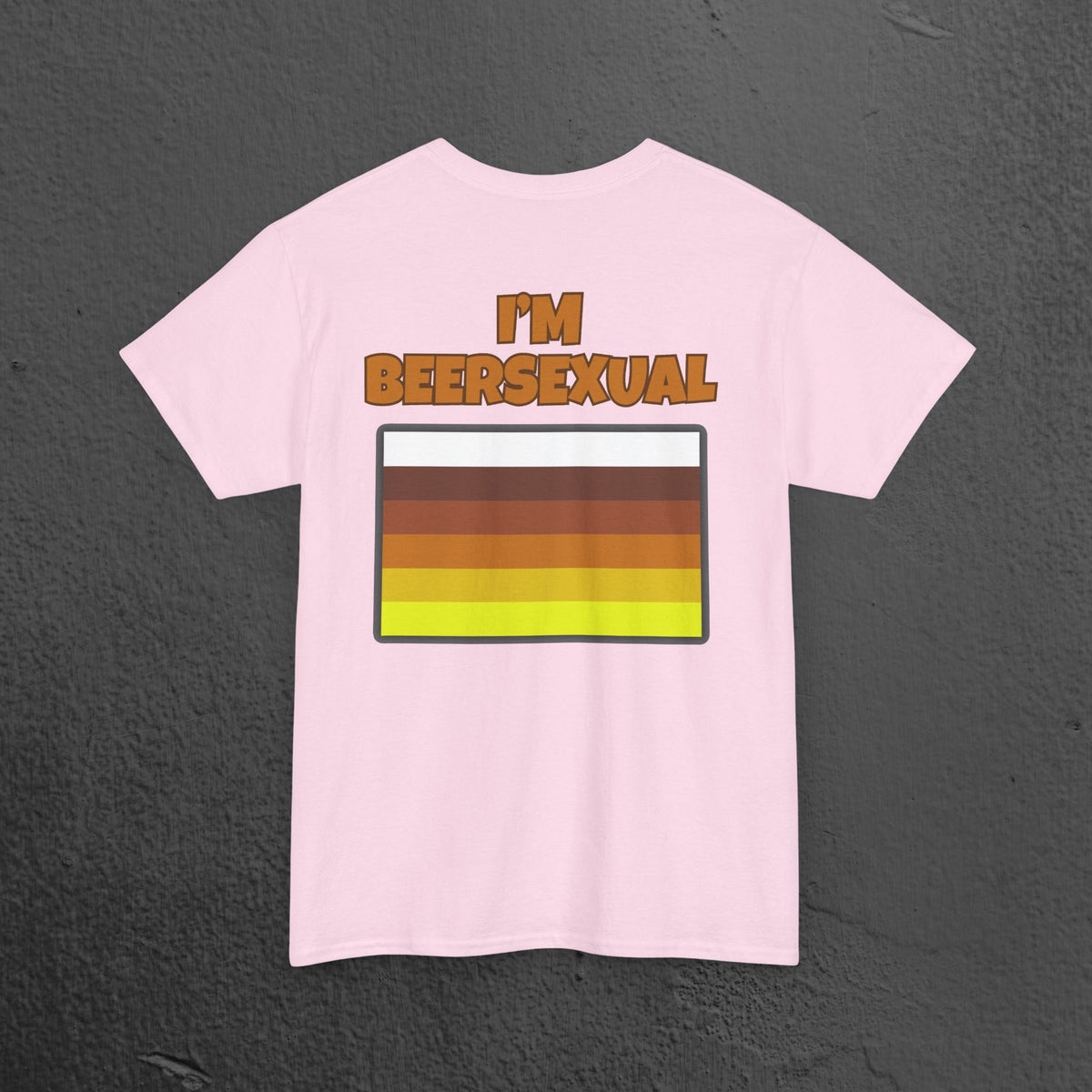 I'm Beersexual - Funny Alcohol Graphic Tee, Funny Alcohol Meme Tshirt (Backprint Edition)
