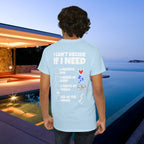 I can't decide If i need a hug, 2 weeks of sleep, six shots of vodka or all of the above - Funny Graphic Tee Shirt (Backprint Edition)