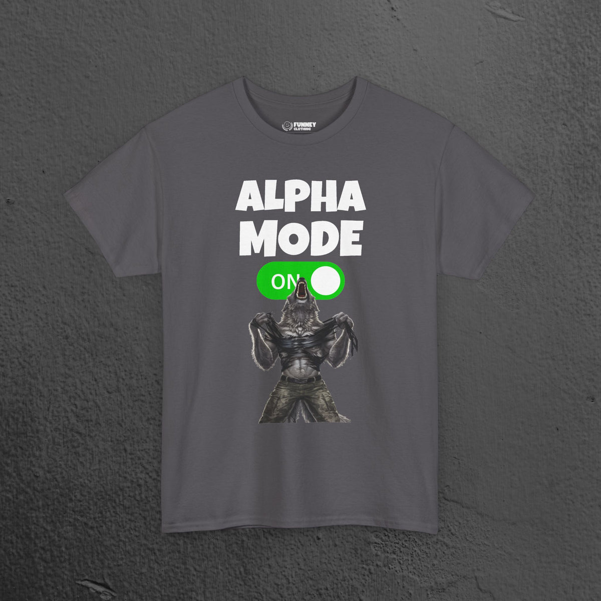 Alpha Mode ON - Funny Cringe Graphic Tee, Alpha Wolf Meme T-Shirt