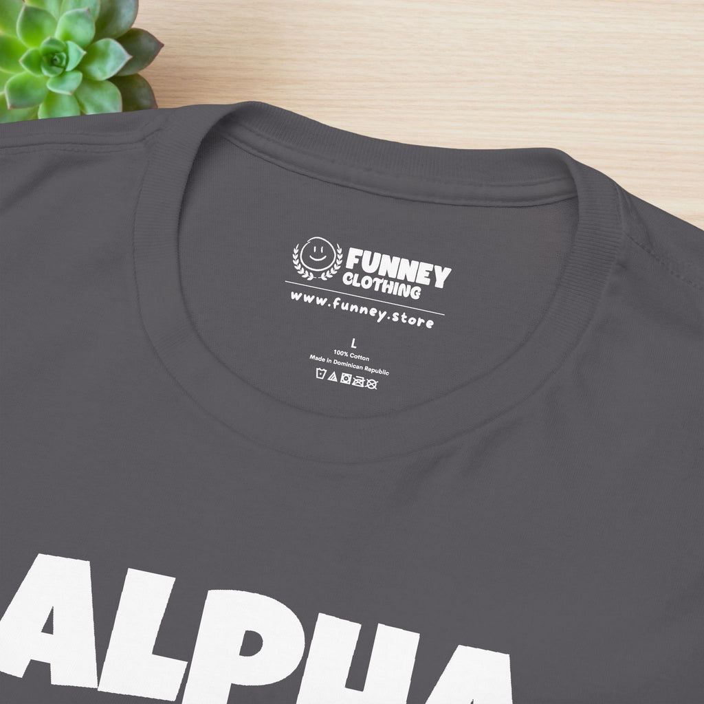 Alpha Mode ON - Funny Cringe Graphic Tee, Alpha Wolf Meme T-Shirt
