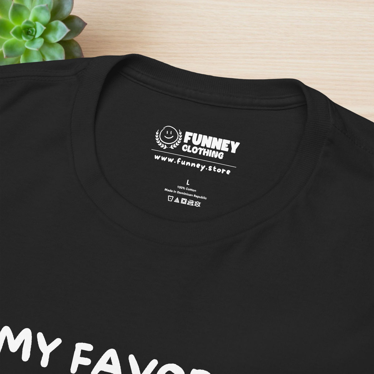 My favorite Daughter gave me this Shirt - Funny Graphic Tee Shirt Gift for Parents