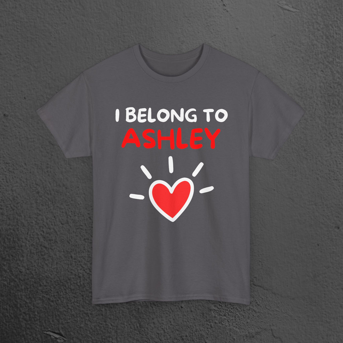 I belong to Your Name - Personalized Graphic T-Shirt, Romantic Tee Shirt Gift for Boyfriend, Cute Custom Personalized Gift for him or her