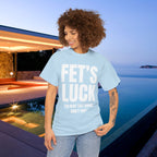 Fet's Luck (Let's f*ck) - Funny Inappropriate Meme Graphic T-Shirt, Funny Tee Gift for Friends