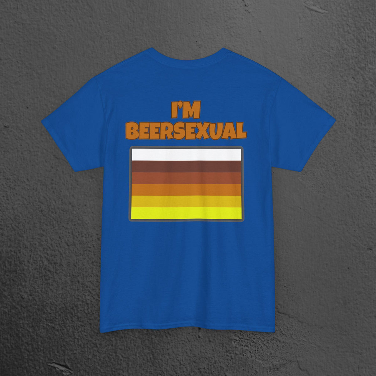 I'm Beersexual - Funny Alcohol Graphic Tee, Funny Alcohol Meme Tshirt (Backprint Edition)