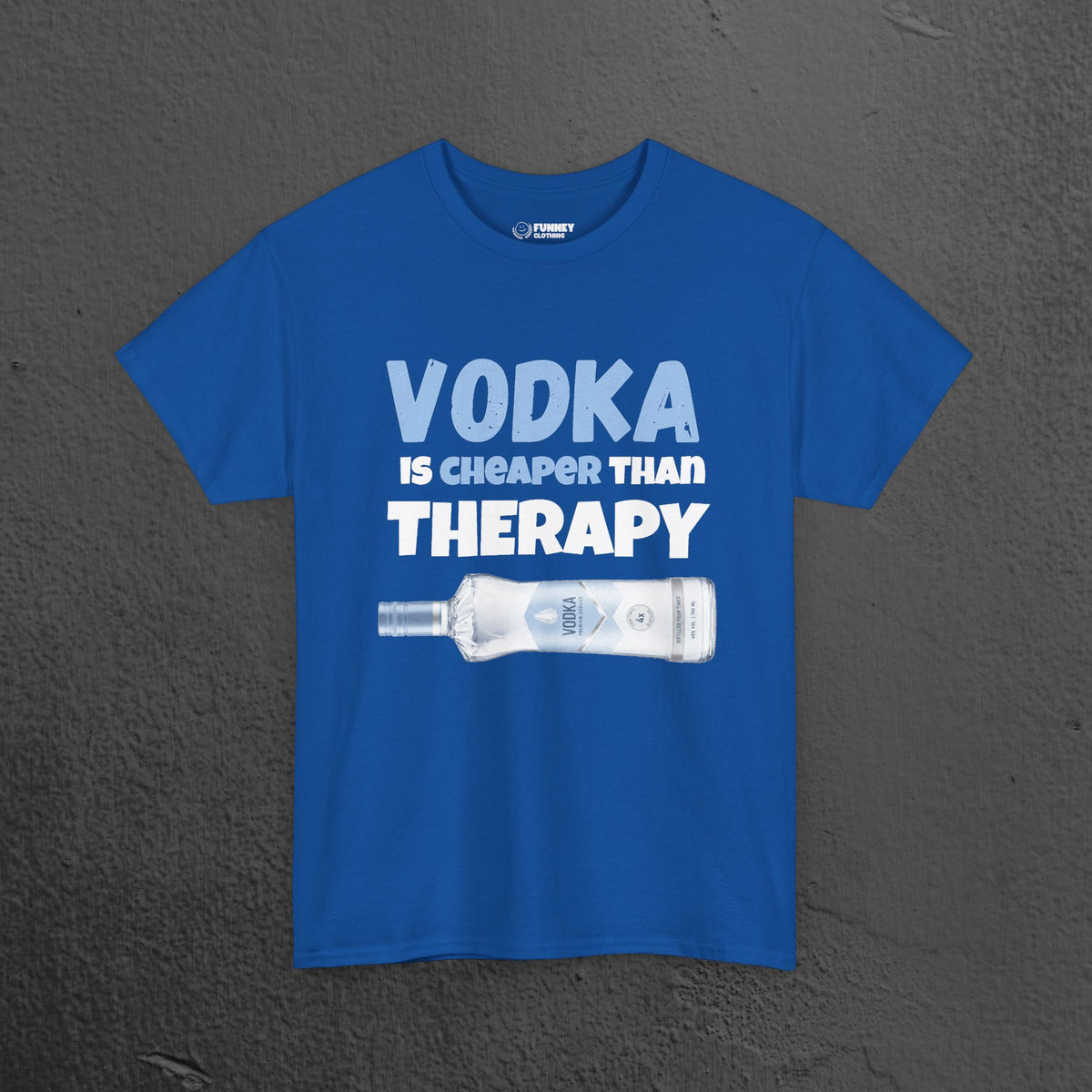 Vodka is cheaper than Therapy - Funny Graphic Alcohol Tee, Party Meme Shirt for Men and Women