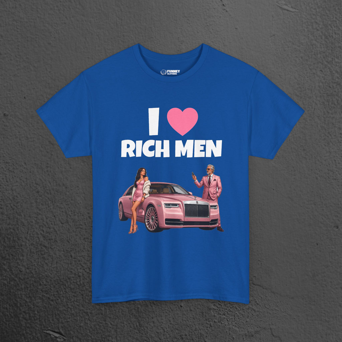 I Love Rich Men - Funny T-Shirt; Funny Shirt for Women; Funny Gift for Girlfriend/Women; Funny Luxury T-Shirt; Funny Bachelorette Shirt