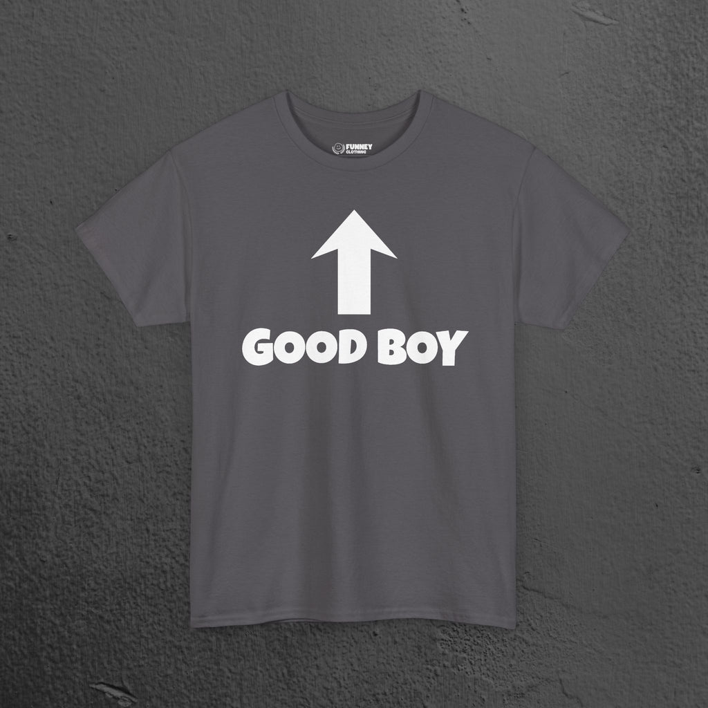 Good Boy Shirt - Funny Graphic Meme Tee Shirt Gift for Friends