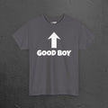 Good Boy Shirt - Funny Graphic Meme Tee Shirt Gift for Friends