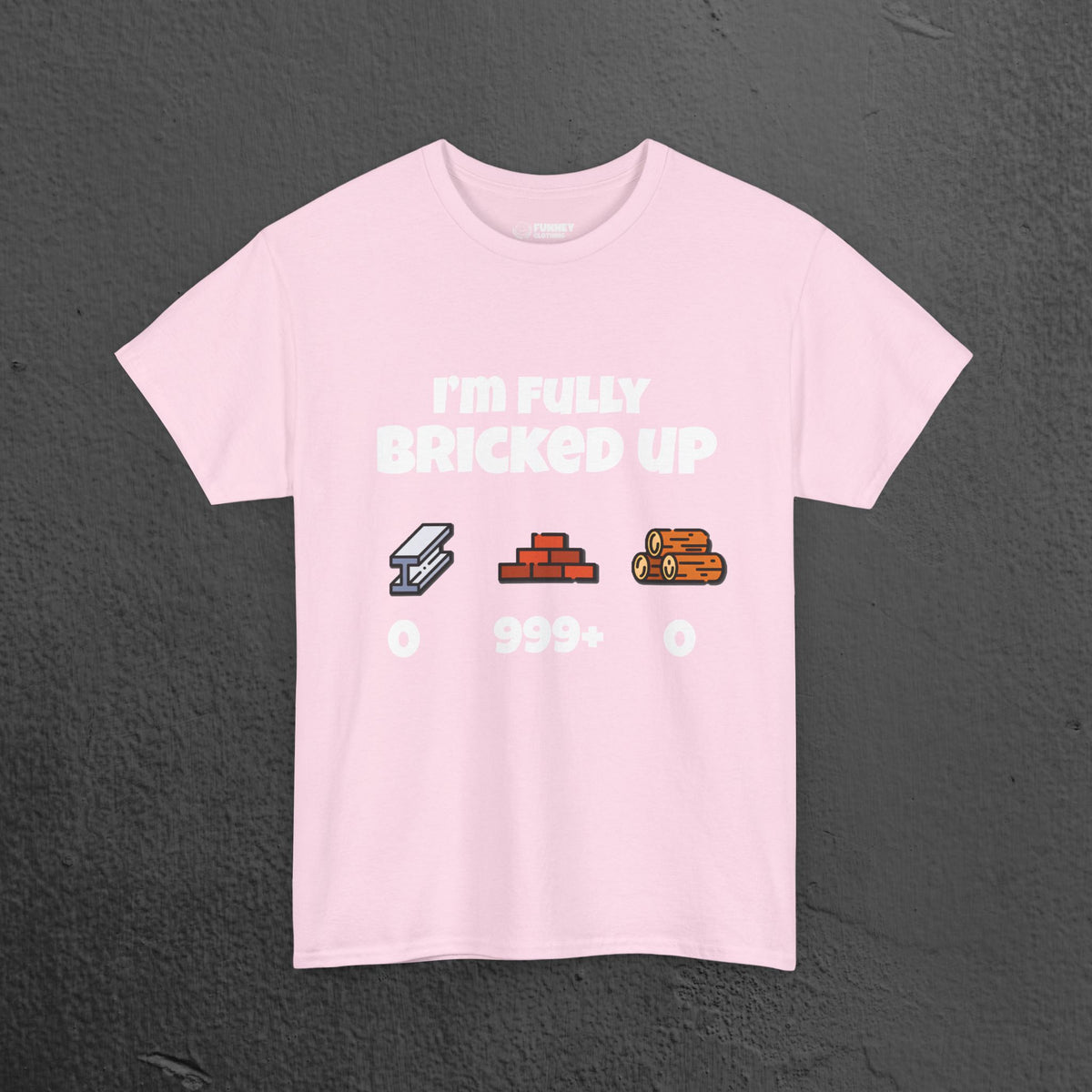 I'm fully bricked up T-Shirt- Funny Inappropriate Graphic Tee, Funny Gift for Friends, Inappropriate Meme Shirt for Men
