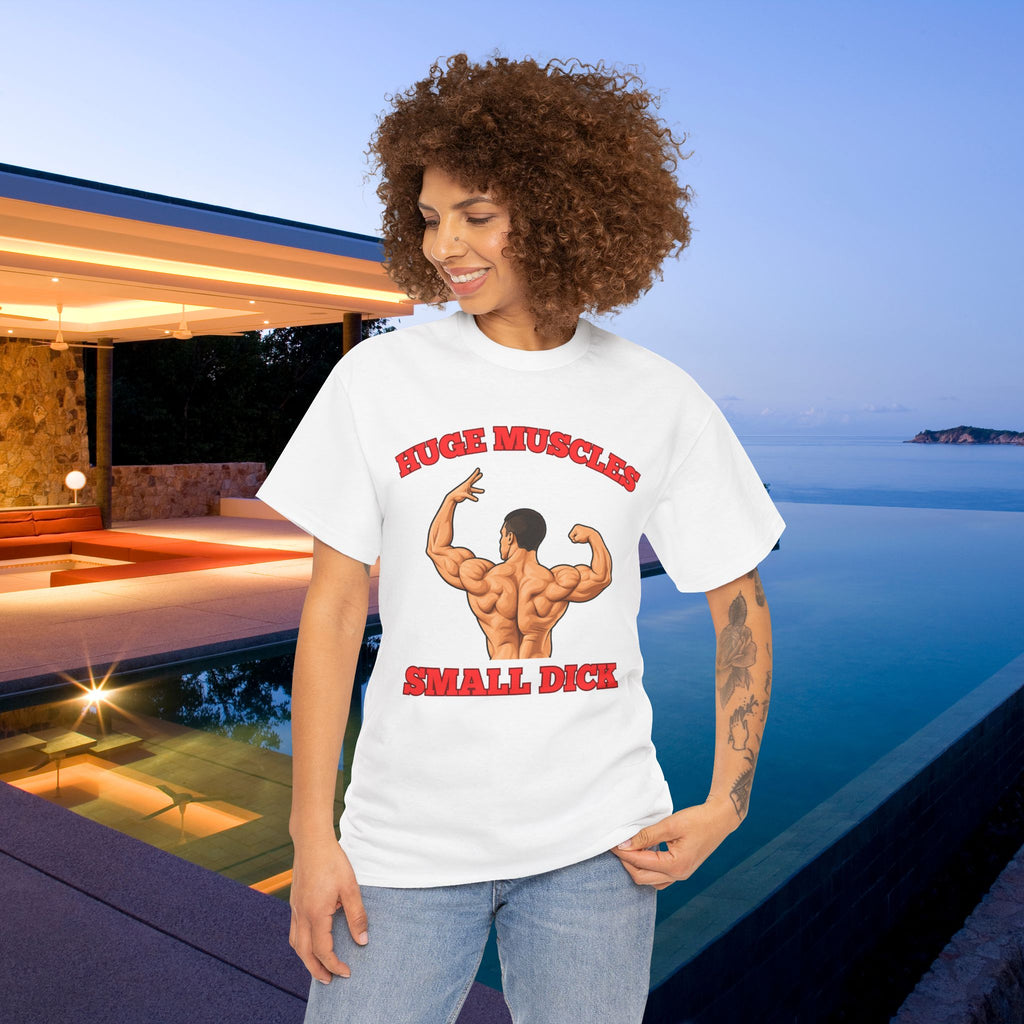 Huge Muscles Small D*ck - Funny Inappropriate Bodybuilder Shirt,  Gym Meme Graphic Tee