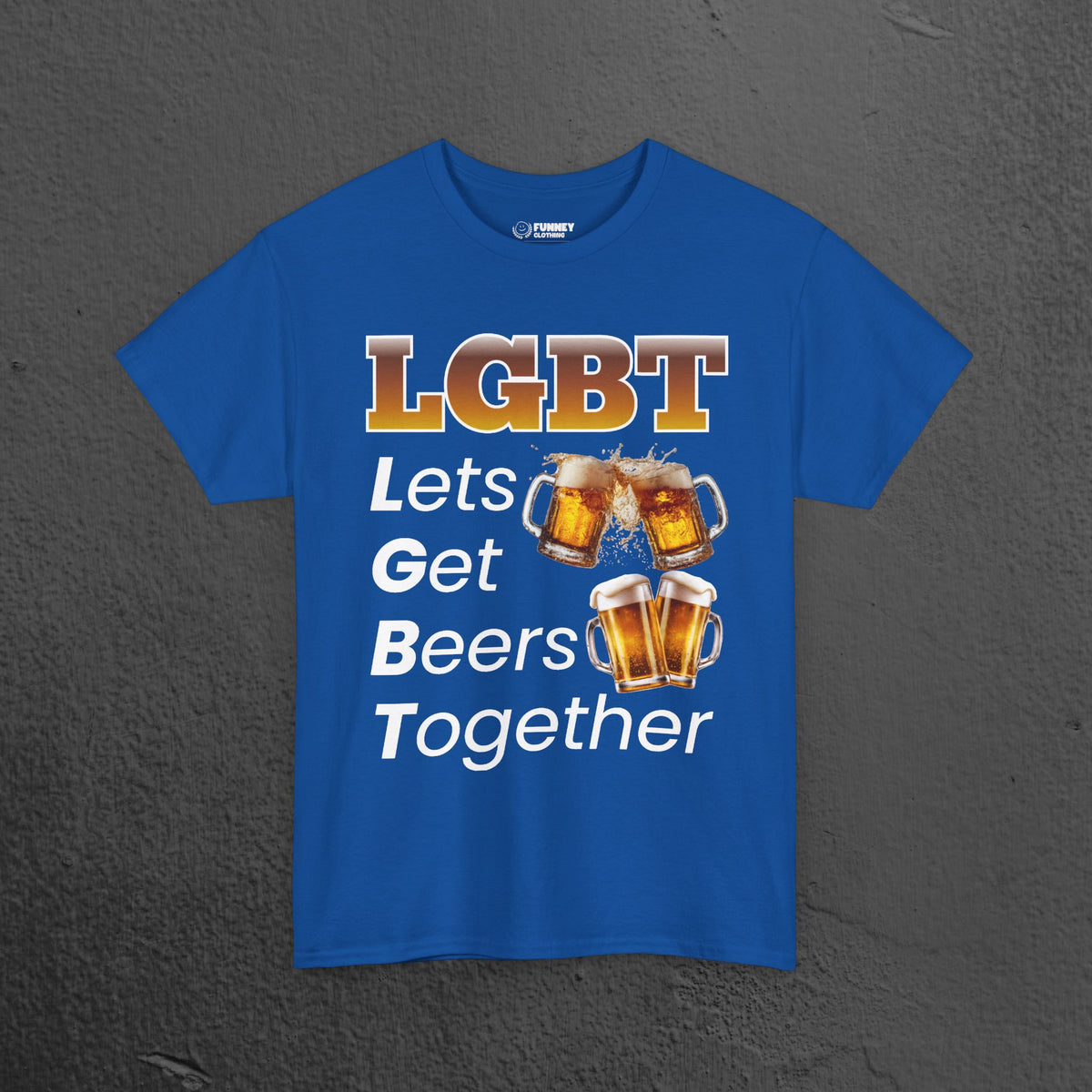 LGBT Let's get beers together - Funny Beer Alcohol Graphic Tee, Funny Alcohol Meme Tshirt