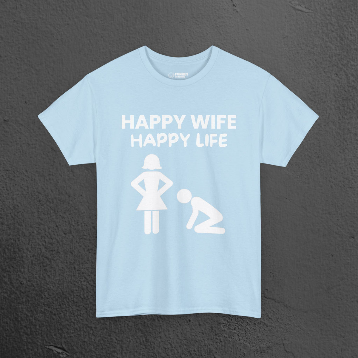 Happy Wife Happy Life - Funny Husband Graphic Tee Shirt, Funny Gift for Wife or Husband,Romantic Funny T-Shirt