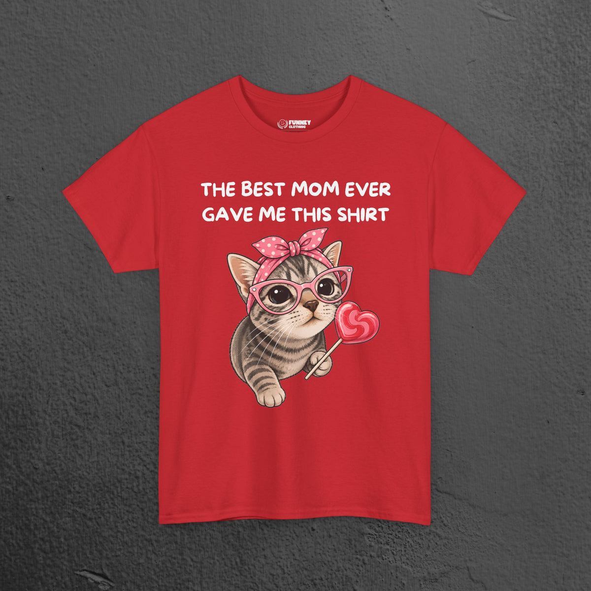 The best mom ever gave me this Shirt - Funny Graphic Tee Shirt Gift for Son and Daughter